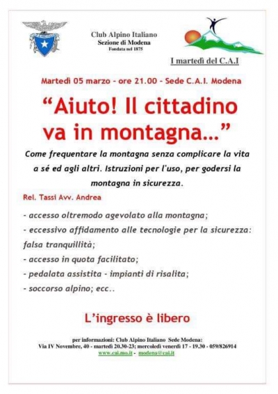 CAI MODENA - martedì 5 marzo Aiuto! Il cittadino va in montagna Come frequentare la montagna